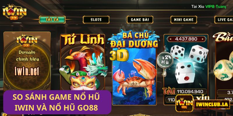 So sánh Game Nổ Hũ IWIN CLUB và Nổ Hũ Go88: Hai sự lựa chọn hấp dẫn cho game thủ 1 So sánh Game Nổ Hũ IWIN CLUB và Nổ Hũ Go88